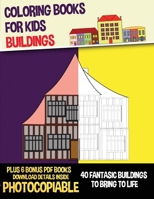 Coloring Books for Kids (Buildings): This book has 40 coloring pages with several levels of difficulty 1800271220 Book Cover