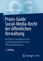 Praxis-Guide Social-Media-Recht der öffentlichen Verwaltung: Rechtliche Grundlagen und Gestaltungsoptionen in der Öffentlichkeitsarbeit (Quick Guide) (German Edition) 3658466502 Book Cover
