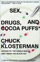 Sex, Drugs, and Cocoa Puffs: A Low Culture Manifesto 0743236017 Book Cover