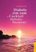 Diabolo zim-zam ou Cocktail Mélodie-Harmony (French Edition) 2354858078 Book Cover