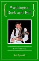 Washington Rock and Roll 1401088929 Book Cover