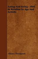 Eating and Living: Diet in Relation to Age and Activity 1165407426 Book Cover