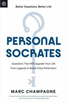 Personal Socrates: Questions That Will Upgrade Your Life from Legends & World-Class Performers null Book Cover