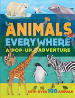 Animals Everywhere: A Pop-Up with over 100 Animals 1454908122 Book Cover