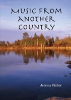 Music from another Country 1409284166 Book Cover