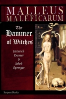Malleus Maleficarum - The Hammer of Witches; a complete translation with woodcut illustrations from the 15th-18th centuries 919894004X Book Cover