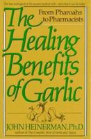 El Ajo Y Sus Propiedades Curativas/ The Healing Benefits of Garlic: Historia, Remedios Y Recetas / History, Remedies and Recipes (Cuerpo Y Salud/ Body and Health) 0517124440 Book Cover