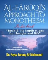 Al-Faruqi's approach to monotheism In his book, "Tawhid, its implications for thought and life" B0FGJDK1RC Book Cover