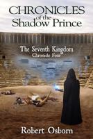 Chronicles of the Shadow Prince: The Seventh Kingdom 1977627137 Book Cover