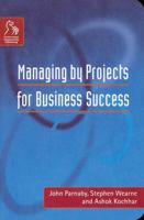 Managing by Projects for Business Success 1860583415 Book Cover