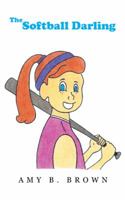 The Softball Darling 149690012X Book Cover