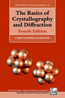 The Basics of Crystallography and Diffraction: Fourth Edition 0199546452 Book Cover