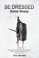 Be Dressed: Battle Ready 164300056X Book Cover