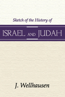 Sketch of the history of Israel and Judah. 1016200692 Book Cover