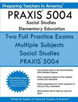 Praxis 5004 Social Studies Elementary Education: Praxis II Elementary Education Multiple Subjects Exam 5001 1534975985 Book Cover