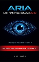 ARIA Les Frontières de la Survie 2043: Dystopies Plausibles #4 (French Edition) B0GM1165KS Book Cover