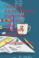 Teaching mathematics to students of basic and upper secondary education: Teaching mathematics B0C7SWSZ26 Book Cover