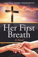 Her First Breath 1532058187 Book Cover