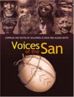 Voices of the San: Living in Southern Africa Today 0795701926 Book Cover