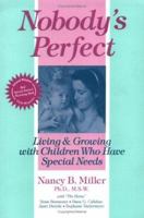 Nobody's Perfect: Living and Growing With Children Who Have Special Needs 155766143X Book Cover