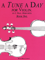 A Tune a Day: A First Book for Violin Instruction : Book One 1423488792 Book Cover