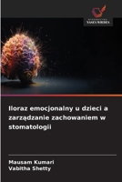 Iloraz emocjonalny u dzieci a zarządzanie zachowaniem w stomatologii 6209628869 Book Cover
