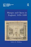 Masque and Opera in England, 1656-1688 0367229501 Book Cover