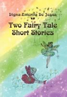 Two Fairy Tale Short Stories 1469170647 Book Cover