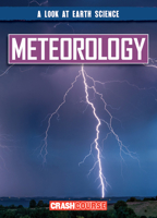 Meteorology (A Look at Earth Science) 1482467232 Book Cover