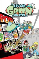 Little Green Men, Volume 1: Go Big or Go Home! 1936340011 Book Cover