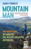 Mountain Man: 446 Mountains. Six Months. One Record-Breaking Adventure 1844865630 Book Cover