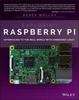 Exploring Raspberry Pi: Interfacing to the Real World with Embedded Linux 1119188687 Book Cover