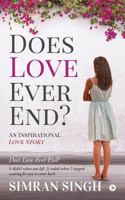 Does Love Ever End? An Inspirational Love Story 1642493139 Book Cover