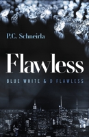 Flawless: Blue White & D Flawless B0BXMYR2C9 Book Cover