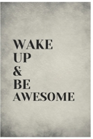 Wake Up & Be Awesome: Anxiety Journal With Notes 1678831794 Book Cover