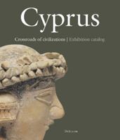 Cyprus: Crossroads of Civilizations 1913554058 Book Cover