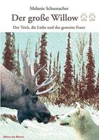 Der große Willow II: Der Trick, die Liebe und das gemeine Feuer 3833433175 Book Cover