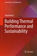 Building Thermal Performance and Sustainability (Lecture Notes in Civil Engineering, 316) 9811991383 Book Cover
