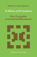 Wave Propagation: An Invariant Imbedding Approach 9027717664 Book Cover