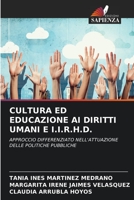 CULTURA ED EDUCAZIONE AI DIRITTI UMANI E I.I.R.H.D.: APPROCCIO DIFFERENZIATO NELL'ATTUAZIONE DELLE POLITICHE PUBBLICHE 6206072479 Book Cover