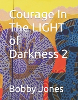 Courage In The LIGHT of Darkness 2 B0B5KNYRMV Book Cover