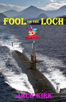 Fool on the Loch 1537772600 Book Cover