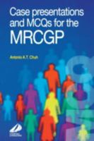 Case Presentations and MCQs for the MRCGP 0443064199 Book Cover