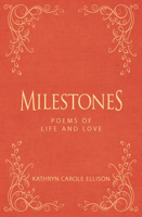 Milestones: Poems of Life and Love 1944194584 Book Cover