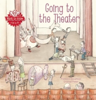 Want to Know: Going To the Theater 1605372536 Book Cover