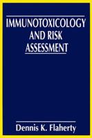 Immunotoxicology and Risk Assessment 030645971X Book Cover