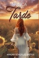 Nunca es tarde (Spanish Edition) B0CPVJF9C5 Book Cover
