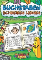 Buchstaben schreiben lernen: Das große Übungsheft mit spaßigen Lerntechniken zur Förderung der Augen-Hand-Koordination, Konzentration und Feinmotorik ... für Kindergarten bis Schule (German Edition) 3989357573 Book Cover