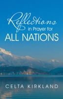 Reflections in Prayer for All Nations 1490812741 Book Cover