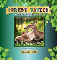 Forest Babies: Family and Food in Nature (Wild Acres Farm) 199806249X Book Cover
